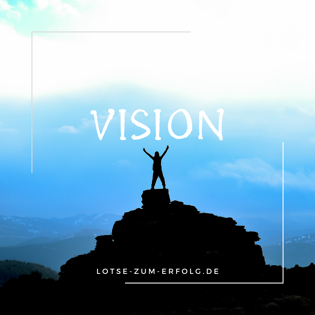Unsere Vision - Lotse zum Erfolg